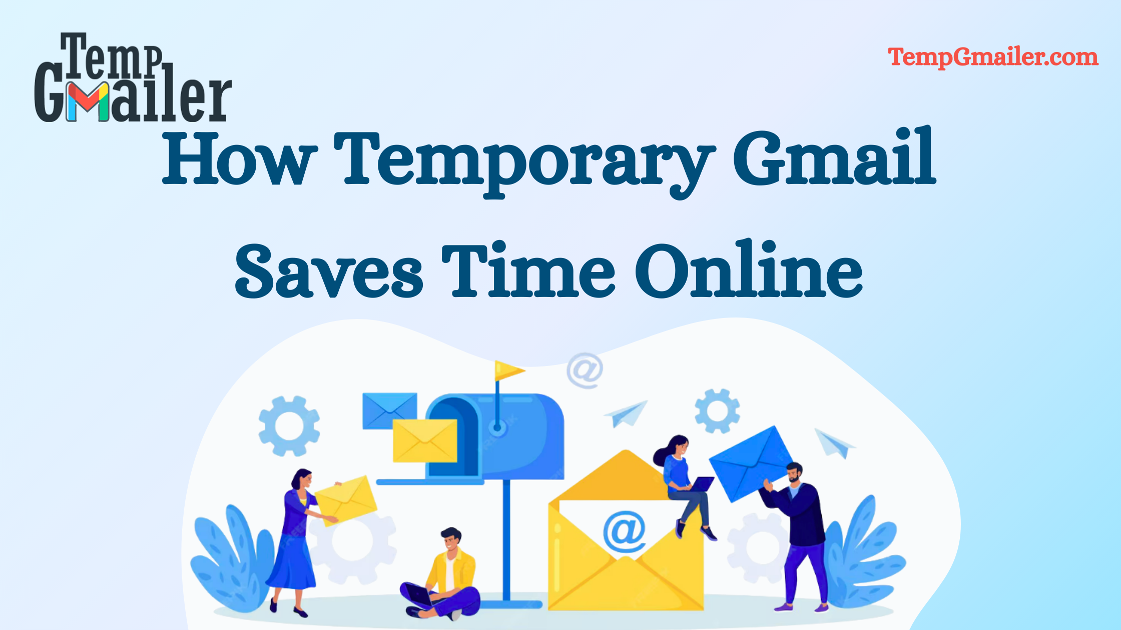 How Temporary Gmail Saves Time Online